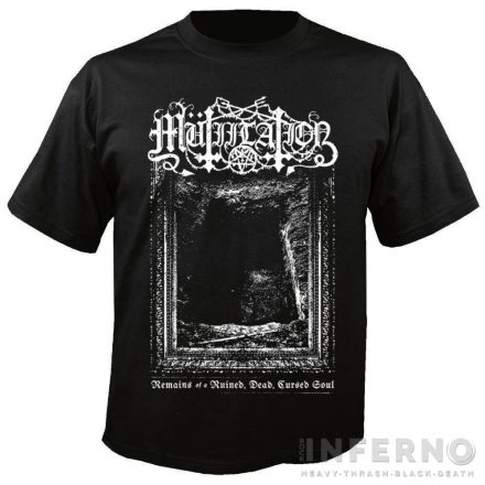 Mütiilation - Remains of a Ruined, Dead, Cursed Soul póló